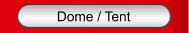 Dome / Tent